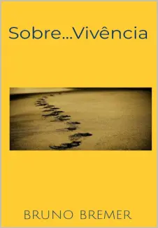 Baixar Livro Sobre...Vivência - Bruno Bremer em ePub PDF Mobi ou Ler Online