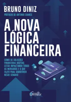 Baixar Livro A nova Lógica Financeira - Bruno Diniz em ePub PDF Mobi ou Ler Online