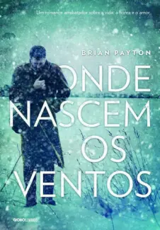 Onde nascem os ventos - Bryan Payton