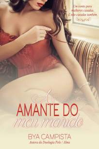 Baixar Livro A Amante do Meu Marido - Bya Campista em ePub PDF Mobi ou Ler Online