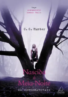 Nascida à Meia-Noite  -  Acampamento Shadow Falls  - Vol.  1 - C.C. Hunter