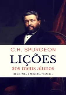 Baixar Livro Lições aos Meus Alunos - C.H. Spurgeon em ePub PDF Mobi ou Ler Online