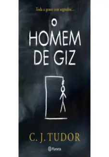 O Homem de Giz - C. J. Tudor