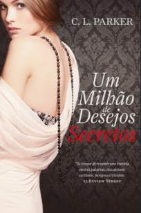 Baixar Um Milhão de Desejos - Million Dollar Duet Vol. 1 - C. L. Parker ePub PDF Mobi ou Ler Online