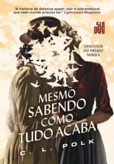 Baixar Livro Mesmo Sabendo como tudo Acaba - C. L. Polk em ePub PDF Mobi ou Ler Online