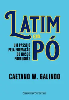 Baixar Livro Latim em Pó - Caetano W. Galindo em ePub PDF Mobi ou Ler Online
