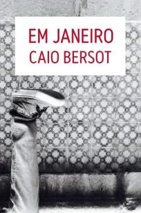 Baixar Em Janeiro - Caio Bersot ePub PDF Mobi ou Ler Online