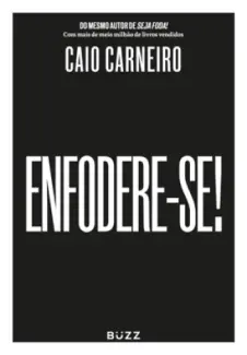 Baixar Livro Enfodere-se! - Caio Carneiro em ePub PDF Mobi ou Ler Online