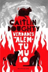 Baixar Livro Verdades do Além do Túmulo - Caitlin Doughty em ePub PDF Mobi ou Ler Online