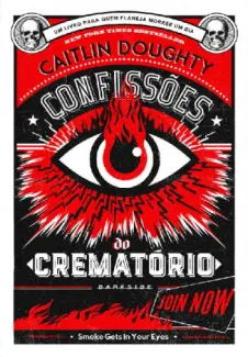 Confissões do Crematório: Lições para toda a vida - Caitlin Doughty