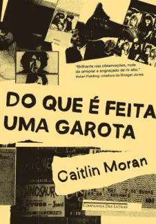 Do Que É Feita Uma Garota  -  Caitlin Moran