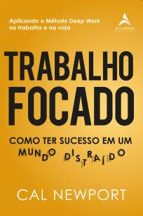 Baixar Livro Trabalho Focado - Cal Newport em ePub PDF Mobi ou Ler Online