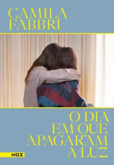 Baixar Livro O Dia em que Apagaram a Luz - Camila Fabbri em ePub PDF Mobi ou Ler Online