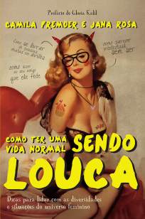 Baixar Como Ter uma Vida Normal Sendo Louca - Camila Fremder ePub PDF Mobi ou Ler Online