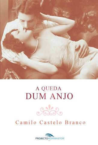 Baixar A Queda Dum Anjo - Camilo Castelo Branco ePub PDF Mobi ou Ler Online