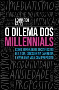 Baixar Livro O Dilema dos Millennials - Capel Leonardo em ePub PDF Mobi ou Ler Online