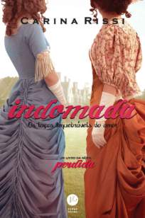 Baixar Livro Indomada: Os laços inquebráveis do amor - Perdida Vol. 6 - Carina Rissi em ePub PDF Mobi ou Ler Online