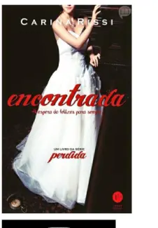 Encontrada  -  Perdida  - Vol.  02  -  Carina Rissi