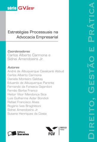 Baixar Estratégias Processuais Na Advocacia Empresarial - Série Gvlaw - Carlos Alberto Carmona ePub PDF Mobi ou Ler Online