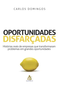 Oportunidades Disfarçadas  -  Carlos Domingos