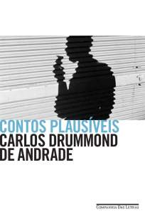 Baixar Livro Contos Plausíveis - Carlos Drummond de Andrade em ePub PDF Mobi ou Ler Online