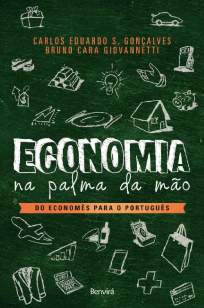 Baixar Livro Economia Na Palma da Mão - do Economês para o Português - Carlos Eduardo Soares Gonçalves em ePub PDF Mobi ou Ler Online