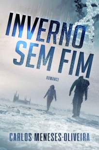 Baixar Inverno Sem Fim - Colecionador de Pessoas Vol. 1 - Carlos Meneses de Oliveira ePub PDF Mobi ou Ler Online
