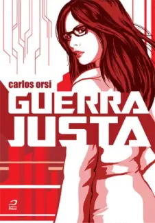 Guerra Justa  -  Carlos Orsi