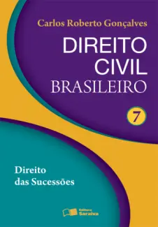  Direito das Sucessões  - Direito Civil Brasileiro   - Vol.  7  -  Carlos Roberto Gonçalves 