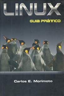 Baixar Livro Linux, Guia Prático - Carlos E. Morimoto em ePub PDF Mobi ou Ler Online