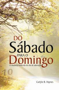 Baixar Livro Do Sábado para o Domingo - Carlyle B. Haynes em ePub PDF Mobi ou Ler Online