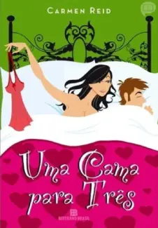 Uma Cama para Três  -  Carmen Reid