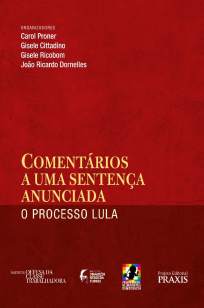 Baixar Comentários a uma sentença anunciada: o processo Lula - Carol Proner ePub PDF Mobi ou Ler Online