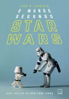 Baixar Livro O Mundo Segundo Star Wars - Cass R. Sunstein em ePub PDF Mobi ou Ler Online