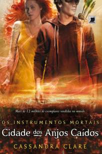 Baixar Cidade dos Anjos Caídos - Os Instrumentos Mortais Vol. 4 - Cassandra Clare ePub PDF Mobi ou Ler Online