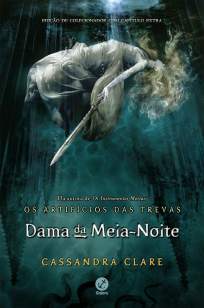 Baixar Dama da Meia-Noite - Os Artifícios das Trevas Vol. 1 - Cassandra Clare ePub PDF Mobi ou Ler Online