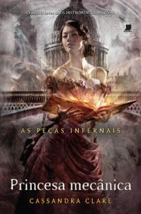 Baixar Princesa Mecânica - As Peças Infernais Vol. 3 - Cassandra Clare ePub PDF Mobi ou Ler Online