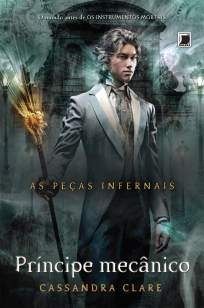 Baixar Príncipe Mecânico - As Peças Infernais Vol. 2 - Cassandra Clare ePub PDF Mobi ou Ler Online