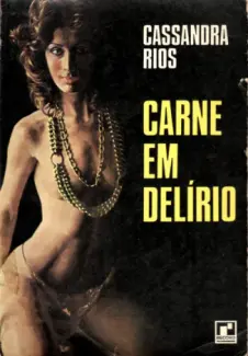 Carne em Delírio - Cassandra Rios
