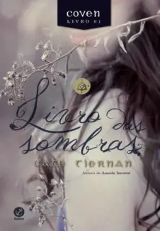 Livro das Sombras  -  Coven  - Vol.  01  -   Cate Tiernan