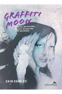 Baixar Livro Graffiti Moon - Cath Crowley em ePub PDF Mobi ou Ler Online