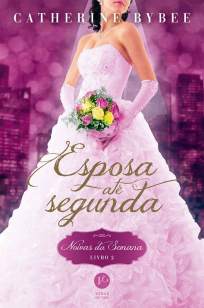 Baixar Livro Esposa Até Segunda - Noivas da Semana Vol. 2 - Catherine Bybee em ePub PDF Mobi ou Ler Online