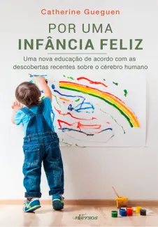 Baixar Livro Por Uma Infancia Feliz - Catherine Gueguen em ePub PDF Mobi ou Ler Online