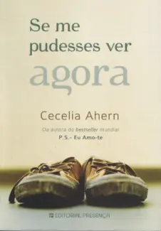 Se me Pudesses Ver Agora  -  Cecelia Ahern