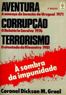 À Sombra da Impunidade - Cel. Dickson M. Grael