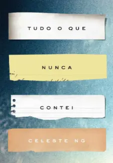 Tudo o que Nunca Contei  -  Celeste Ng