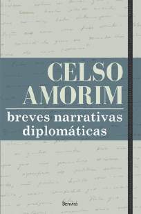 Baixar Livro Breves Narrativas Diplomáticas - Celso Luiz Nunes Amorim em ePub PDF Mobi ou Ler Online