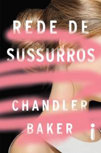 Baixar Livro Rede de Sussurros - Chandler Baker em ePub PDF Mobi ou Ler Online