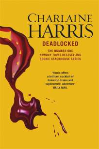 Baixar Deadlocked - Sookie Stackhouse Vol. 12 - Charlaine Harris ePub PDF Mobi ou Ler Online