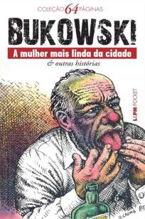 Baixar Livro A Mulher Mais Linda da Cidade - Charles Bukowski em ePub PDF Mobi ou Ler Online